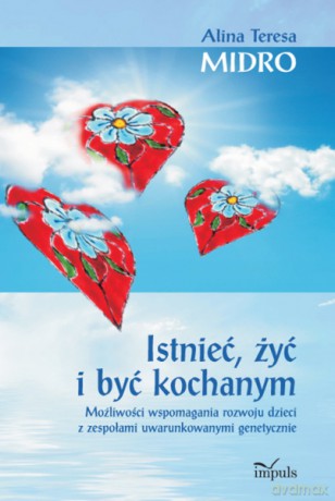 Istnieć, żyć i być kochanym [KSIĄŻKA]