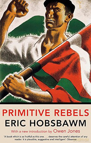 Primitive Rebels - Eric Hobsbawm [KSIĄŻKA]