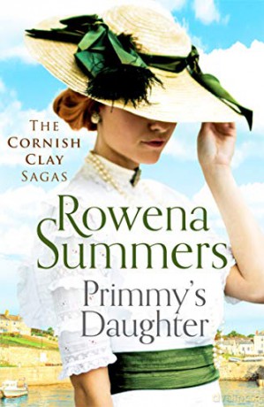 Primmy's Daughter: A moving, spell-binding tale (The Cornish Clay Sagas): 5 - Rowena Summers [KSIĄŻKA]