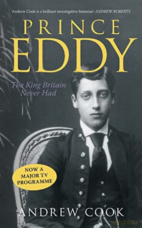 Prince Eddy: The King Britain Never Had - Andrew Cook [KSIĄŻKA]