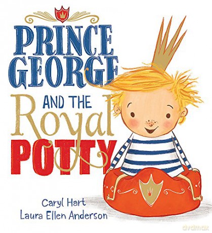 Prince George and the Royal Potty - Caryl Hart [KSIĄŻKA]