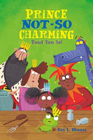 Prince Not-So Charming: Toad You So!: 5 - Roy L. Hinuss [KSIĄŻKA]