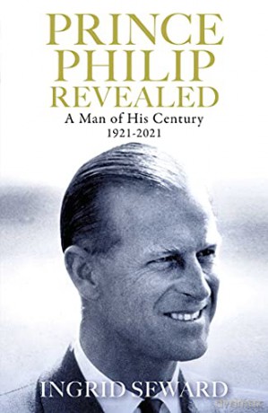 Prince Philip Revealed: A Man of His Century - Ingrid Seward [KSIĄŻKA]