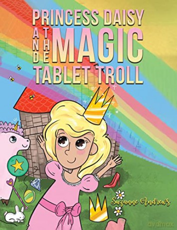 Princess Daisy and the Magic Tablet Troll - Suzanne Andrews [KSIĄŻKA]