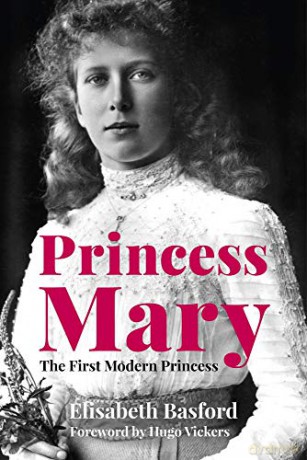 Princess Mary: The First Modern Princess - Elisabeth Basford [KSIĄŻKA]