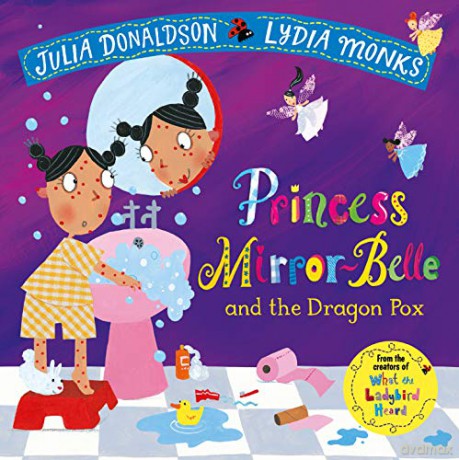 Princess Mirror-Belle and the Dragon Pox - Julia Donaldson [KSIĄŻKA]