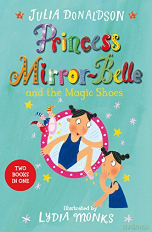 Princess Mirror-Belle and the Magic Shoes - Julia Donaldson [KSIĄŻKA]