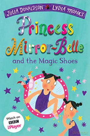 Princess Mirror-Belle and the Magic Shoes (Princess Mirror-Belle, 3) - Julia Donaldson [KSIĄŻKA]