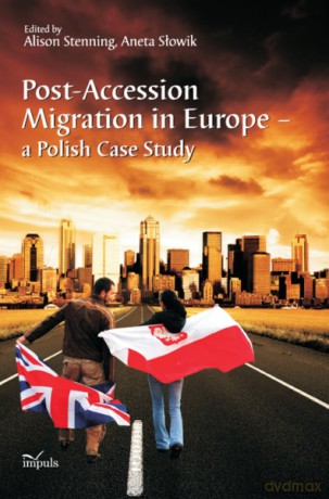 Post-Accession Migration in Europe - a Polish Case Study [KSIĄŻKA]
