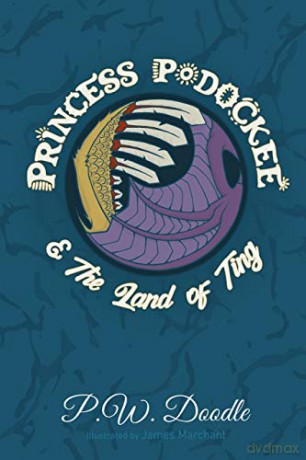 Princess Podockee and the Land of Ting - P. W. Doodle [KSIĄŻKA]