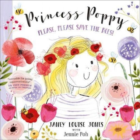 Princess Poppy: Please, please save the bees: 1 - Janey Louise Jones [KSIĄŻKA]