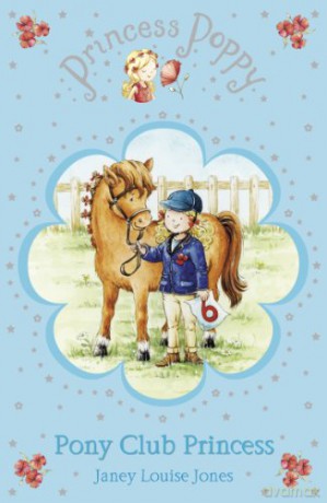 Princess Poppy: Pony Club Princess (Princess Poppy Fiction, 9) - Janey Louise Jones [KSIĄŻKA]