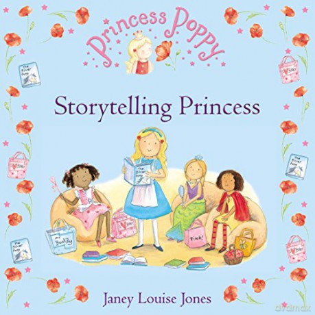 Princess Poppy: Storytelling Princess (Princess Poppy Picture Books) - Janey Louise Jones [KSIĄŻKA]