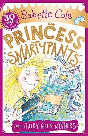 Princess Smartypants and the Fairy Geek Mothers - Babette Cole [KSIĄŻKA]