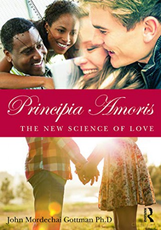 Principia Amoris: The New Science of Love - John Mordechai Gottman [KSIĄŻKA]