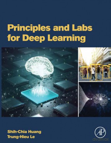 Principles and Labs for Deep Learning - Shih-Chia Huang [KSIĄŻKA]