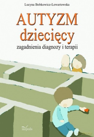 Autyzm dziecięcy [KSIĄŻKA]