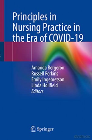 Principles in Nursing Practice in the Era of COVID-19 - Amanda Bergeron [KSIĄŻKA]