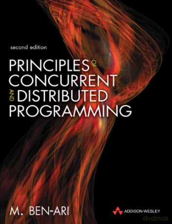 Principles of Concurrent and Distributed Programming (Prentice-hall International Series in Computer Science) - M. Ben-Ari [KSIĄŻKA]
