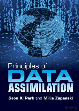 Principles of Data Assimilation - Seon Ki Park [KSIĄŻKA]