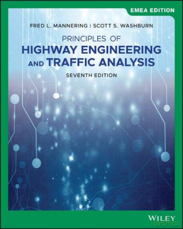 Principles of Highway Engineering and Traffic Analysis - Scott S. Washburn [KSIĄŻKA]