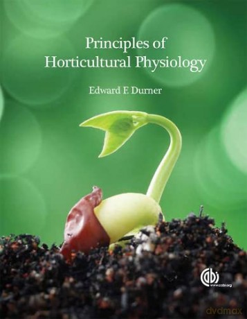 Principles of Horticultural Physiology - Associate Professor Edward Durner [KSIĄŻKA]
