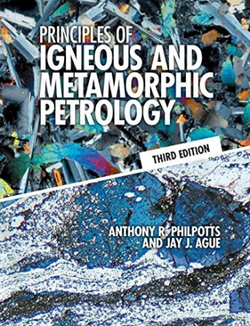 Principles of Igneous and Metamorphic Petrology - Anthony R. Philpotts [KSIĄŻKA]