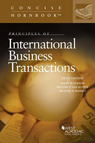 Principles of International Business Transactions (Concise Hornbook Series) - Ralph H. Folsom [KSIĄŻKA]
