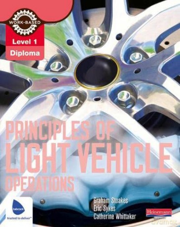 Principles of Light Vehicle Operations (Light Vehicle Technology) - Graham Stoakes [KSIĄŻKA]