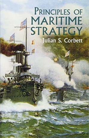 Principles of Maritime Strategy (Dover Military History, Weapons, Armor) - Julian S. Corbett [KSIĄŻKA]