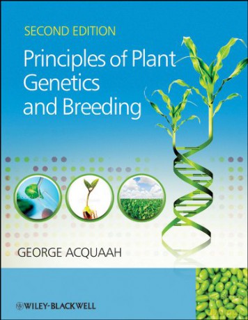 Principles of Plant Genetics and Breeding, 2nd Edition - George Acquaah [KSIĄŻKA]