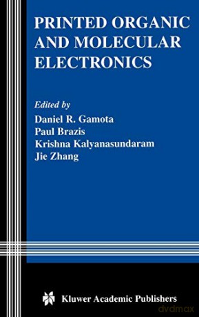 Printed Organic and Molecular Electronics - Daniel R. Gamota [KSIĄŻKA]