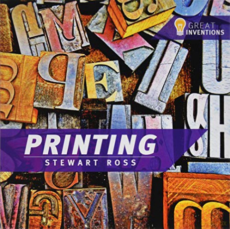 Printing (Great inventions) - Stewart Ross [KSIĄŻKA]