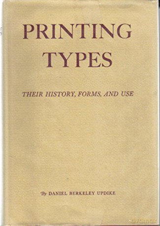 Printing Types: Their History, Forms, and Use; A Study in Survivals, Volume 1: 3rd Edition - Lawrence C. Wroth [KSIĄŻKA]