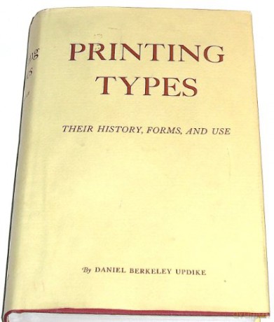 Printing Types: Their History, Forms, and Use; A Study in Survivals, Volume 2: 3rd Edition - Daniel Berkeley Updike [KSIĄŻKA]