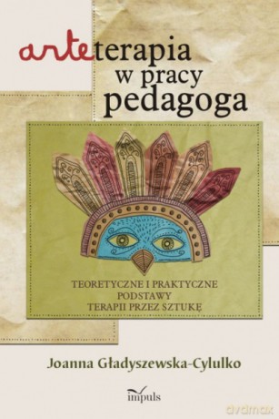 Arteterapia w pracy pedagoga [KSIĄŻKA]