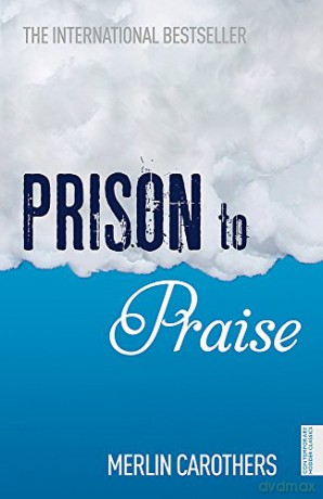 Prison to Praise - Merlin Carothers [KSIĄŻKA]