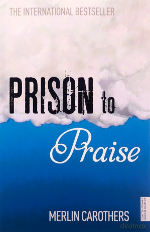 Prison to Praise - Merlin Carothers [KSIĄŻKA]