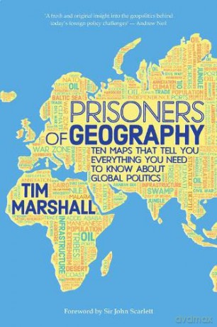 Prisoners of Geography: Read this now to understand the geopolitical context behind Putin's Russia and the Ukraine crisis: Ten Maps That Tell You Everything You Need To Know About Global Politics - Tim Marshall [KSIĄŻKA]
