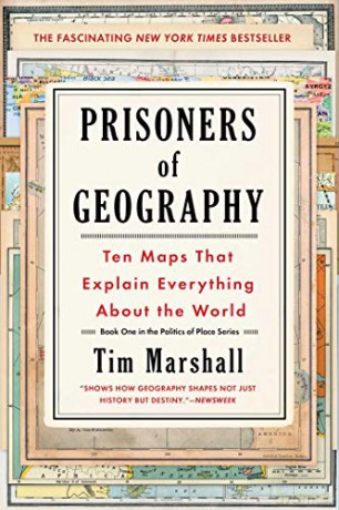 Prisoners of Geography: Ten Maps That Explain Everything about the World: 1 (Politics of Place) - Tim Marshall [KSIĄŻKA]