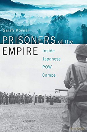 Prisoners of the Empire: Inside Japanese POW Camps - Sarah Kovner [KSIĄŻKA]