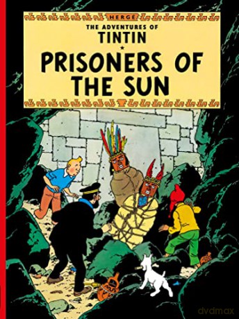 Prisoners of the Sun: The Classic Children's Illustrated Mystery Adventure Series (The Adventures of Tintin) - Hergé [KSIĄŻKA]