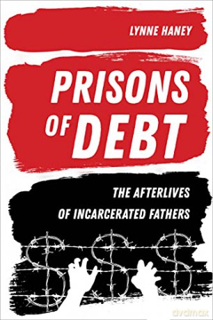 Prisons of Debt: The Afterlives of Incarcerated Fathers - Haney [KSIĄŻKA]