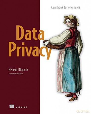Privacy Engineering: A Runbook for Engineers - Nishant Bhajaria [KSIĄŻKA]