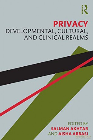 Privacy: Developmental, Cultural, and Clinical Realms - Salman Akhtar [KSIĄŻKA]