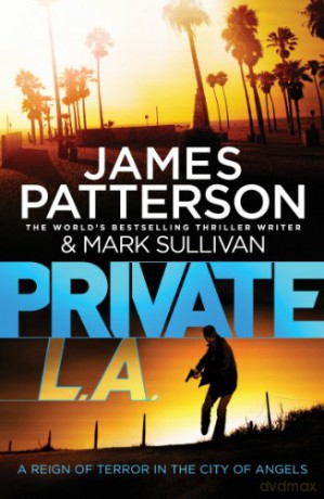 Private L.A.: (Private 7) - James Patterson [KSIĄŻKA]