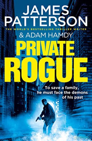 Private Rogue: (Private 16) - James Patterson [KSIĄŻKA]