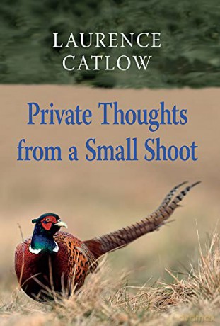 Private Thoughts from a Small Shoot - Laurence Catlow [KSIĄŻKA]