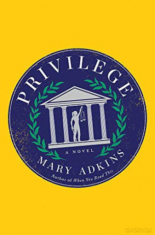 Privilege: A smart, sharply observed novel about gender and class set on a college campus - Mary Adkins [KSIĄŻKA]