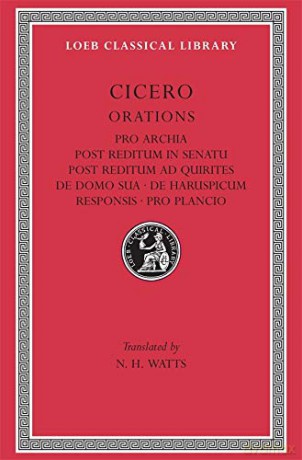 Pro Archia. Post Reditum in Senatu. Post Reditum ad Quirites. De Domo Sua. De Haruspicum Responsis. Pro Plancio (Loeb Classical Library 158) - Cicero Cicero [KSIĄŻKA]